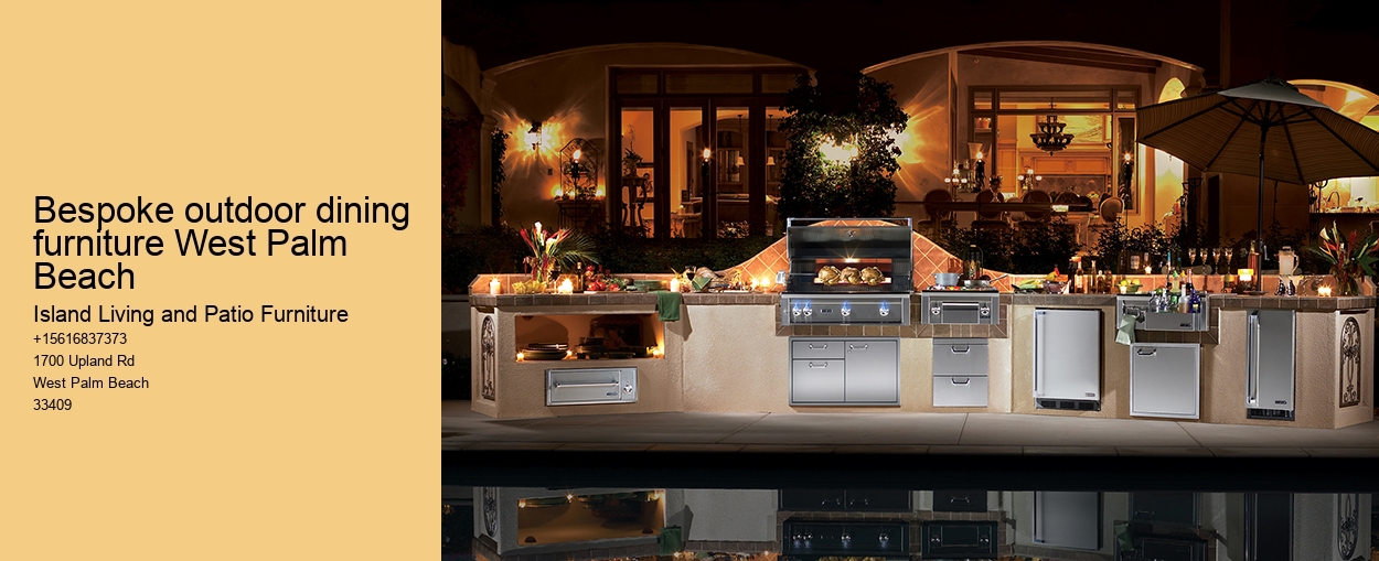 Bespoke outdoor dining furniture West Palm Beach