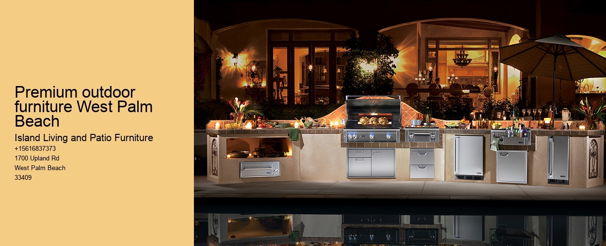 Premium outdoor furniture West Palm Beach