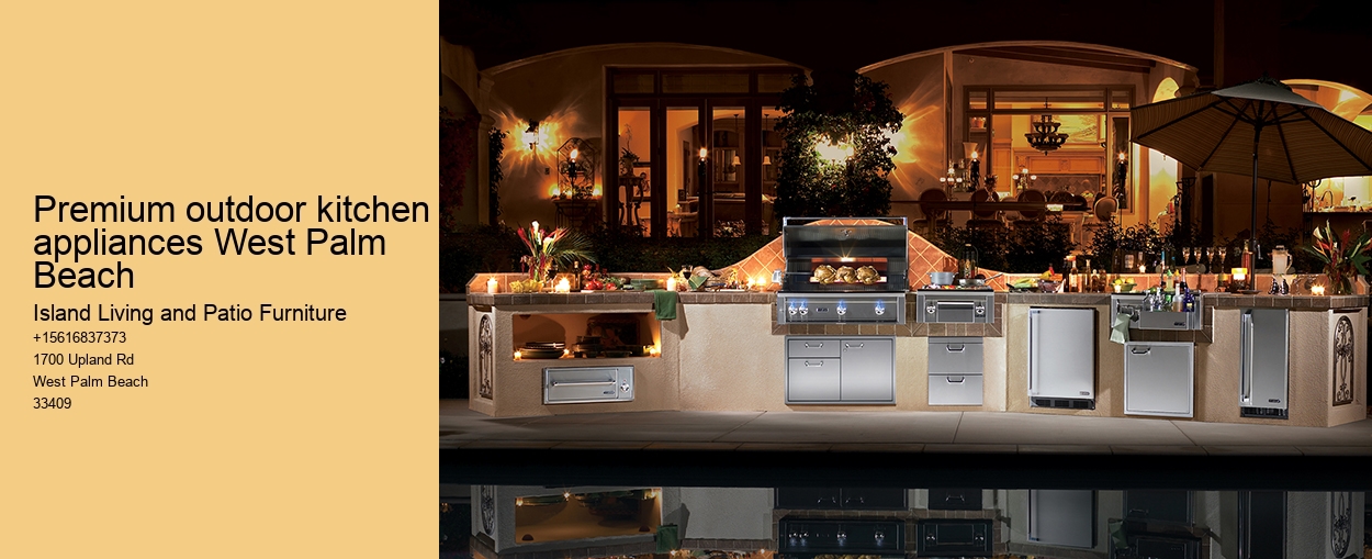 Premium outdoor kitchen appliances West Palm Beach
